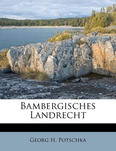 Bambergisches Landrecht. (English and German Edition)