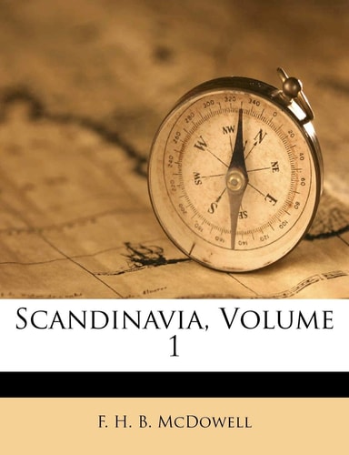 Scandinavia, Volume 1