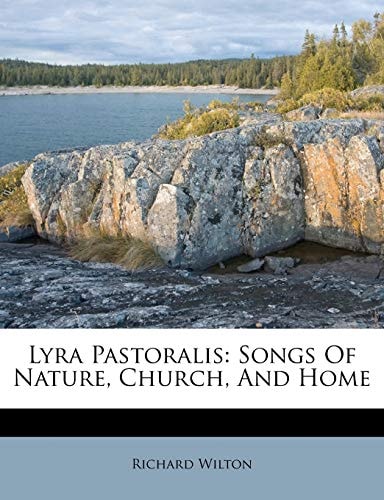 Lyra Pastoralis: Songs of Nature, Church, and Home