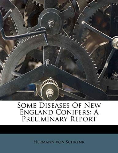 Some Diseases Of New England Conifers: A Preliminary Report