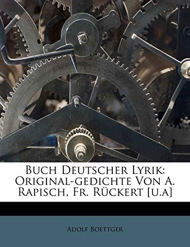 Buch Deutscher Lyrik: Original-gedichte Von A. Rapisch, Fr. Rückert [u.a]