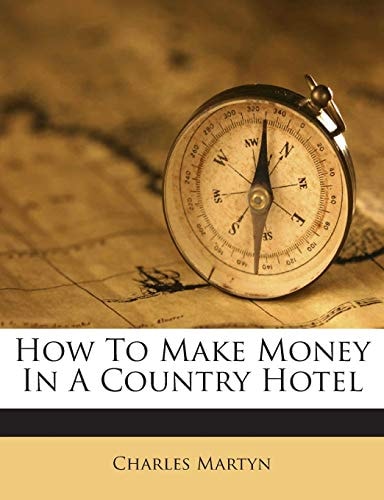 How To Make Money In A Country Hotel