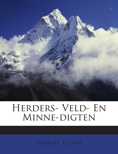 Herders- Veld- En Minne-Digten