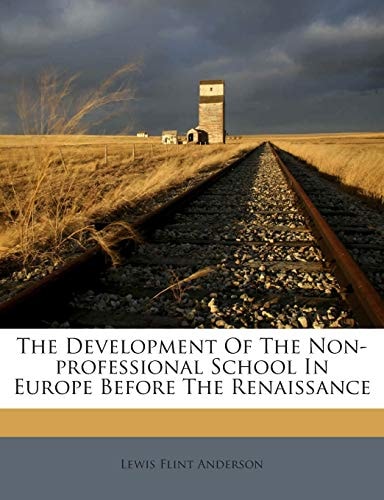 The Development of the Non-Professional School in Europe Before the Renaissance