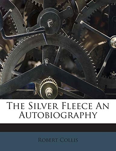 The Silver Fleece an Autobiography