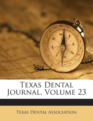 Texas Dental Journal, Volume 23