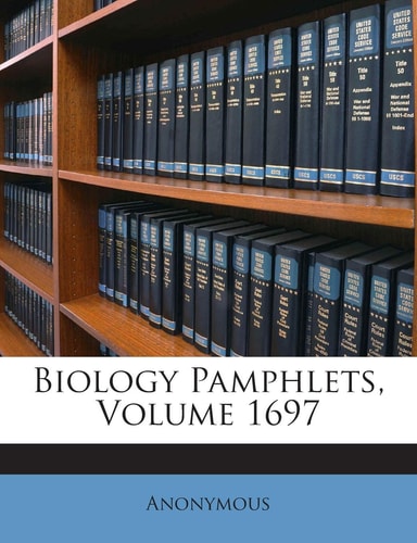 Biology Pamphlets, Volume 1697