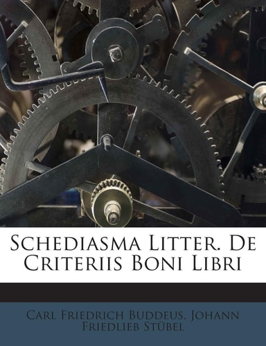 Schediasma Litter. de Criteriis Boni Libri (English and Italian Edition)
