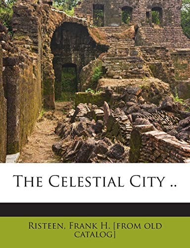 The Celestial City ..