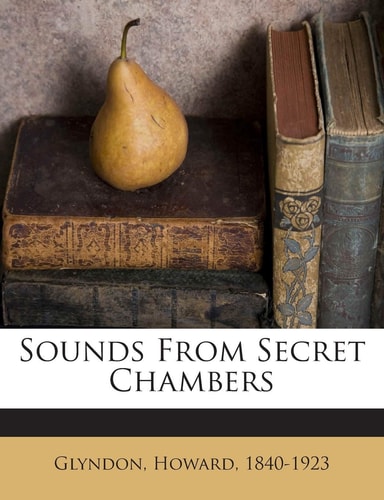 Sounds from Secret Chambers