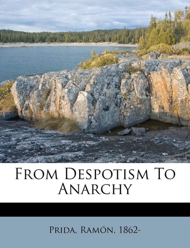 From Despotism to Anarchy