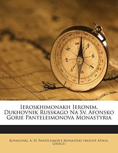 Ieroskhimonakh Ieronim, Dukhovnik Russkago Na Sv. Afonsko Gorie Panteleimonova Monastyria (English and Russian Edition)
