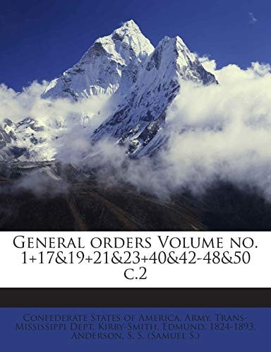 General Orders Volume No. 1+17&19+21&23+40&42-48&50 C.2