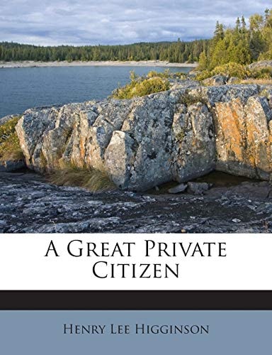 A Great Private Citizen