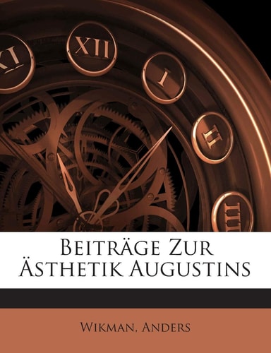 Beitrage Zur Asthetik Augustins (English and German Edition)
