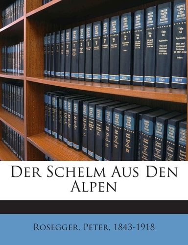 Der Schelm Aus Den Alpen (English and German Edition)