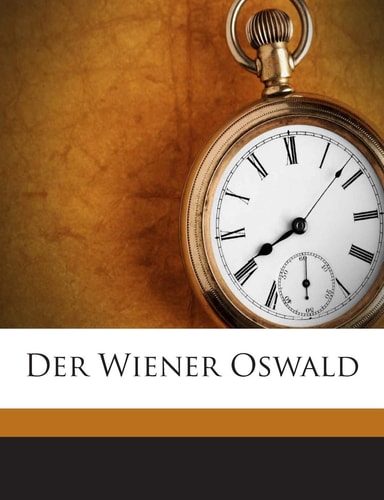 Der Wiener Oswald (English and German Edition)
