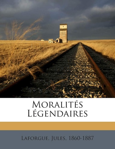 Moralités Légendaires