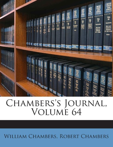Chambers's Journal, Volume 64