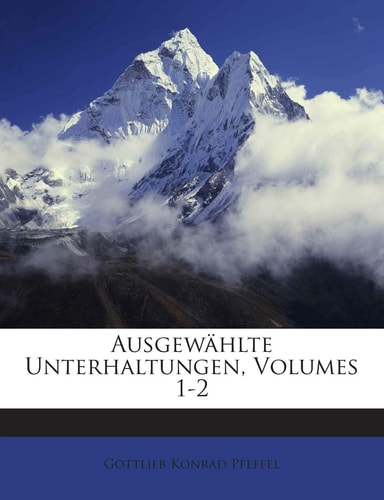 Ausgewahlte Unterhaltungen, Volumes 1-2