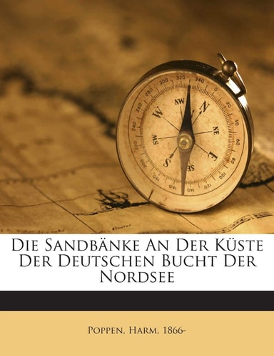Die Sandbanke an Der Kuste Der Deutschen Bucht Der Nordsee (English and German Edition)