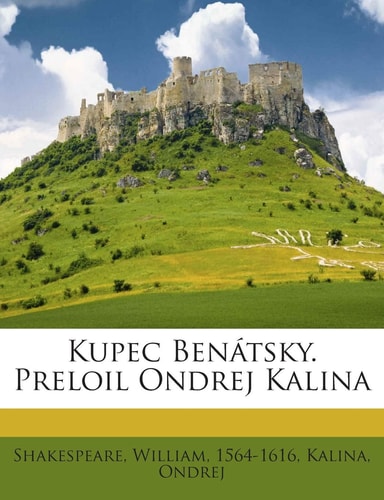 Kupec Benatsky. Preloil Ondrej Kalina (English and Slovak Edition)