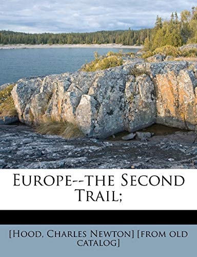 Europe--the Second Trail;
