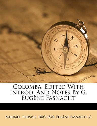 Colomba. Edited With Introd. And Notes By G. Eugène Fasnacht