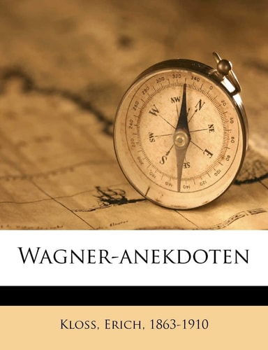 Wagner-Anekdoten (English and German Edition)