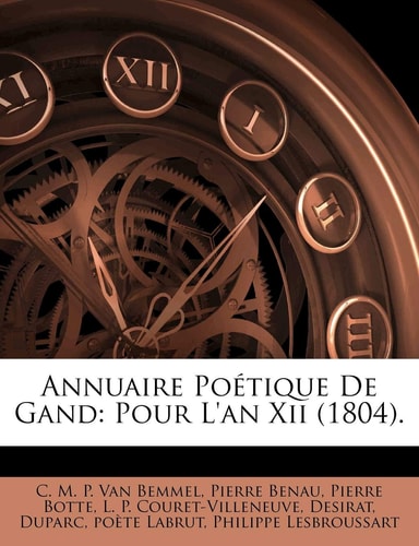 Annuaire Poetique de Gand: Pour L'An XII (1804).
