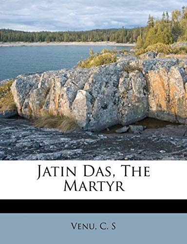 Jatin Das, The Martyr