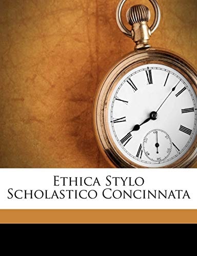 Ethica Stylo Scholastico Concinnata