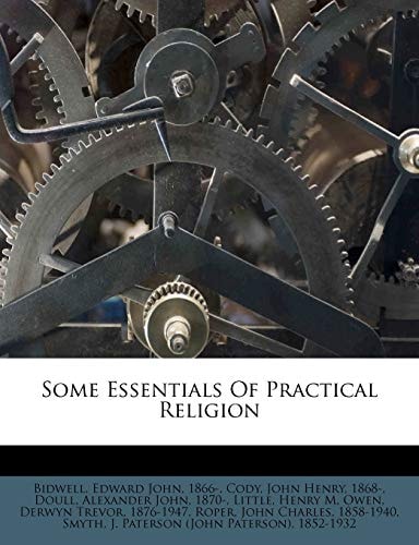Some Essentials Of Practical Religion