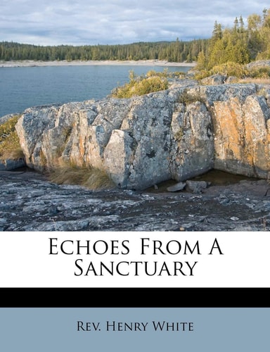 Echoes from a Sanctuary