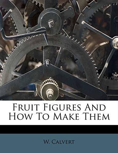 Fruit Figures And How To Make Them