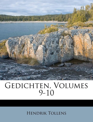 Gedichten, Volumes 9-10
