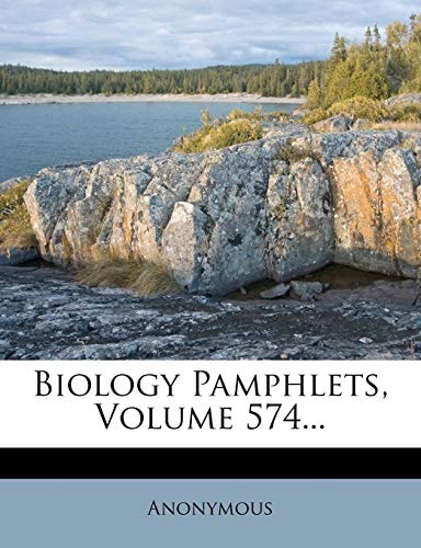 Biology Pamphlets, Volume 574...