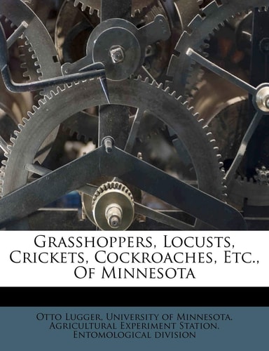 Grasshoppers, Locusts, Crickets, Cockroaches, Etc., Of Minnesota
