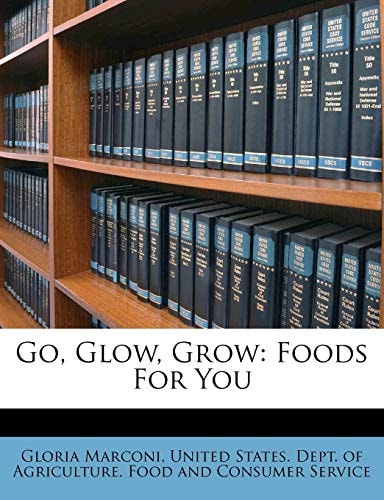 Go, Glow, Grow: Foods For You
