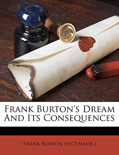 Frank Burton's Dream And Its Consequences
