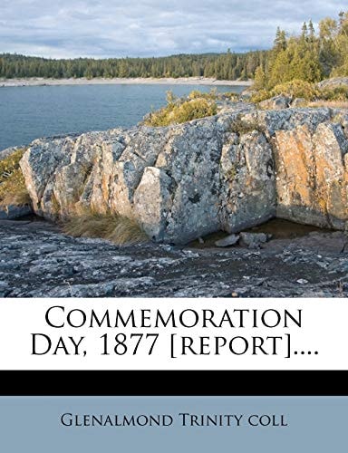 Commemoration Day, 1877 [report]....
