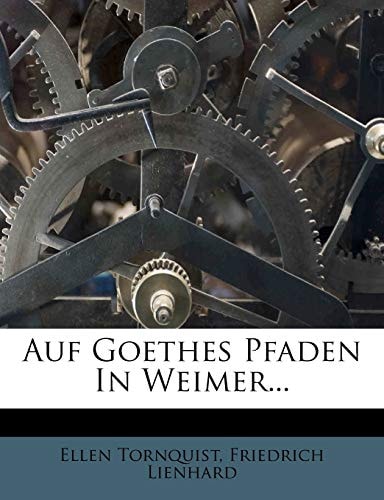 Auf Goethes Pfaden In Weimer...