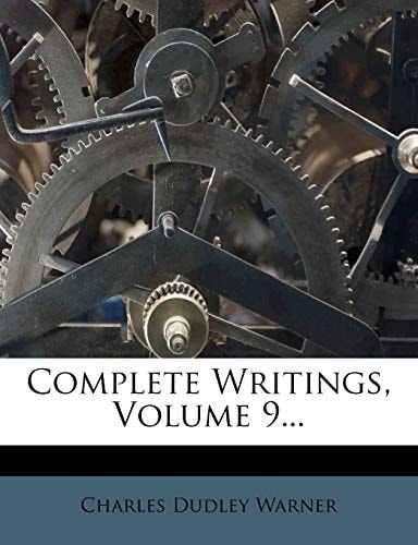 Complete Writings, Volume 9...