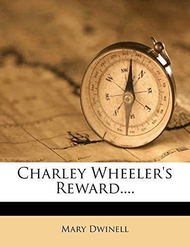 Charley Wheeler's Reward....