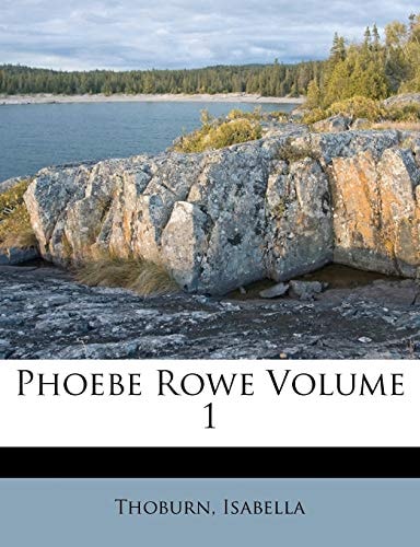 Phoebe Rowe Volume 1