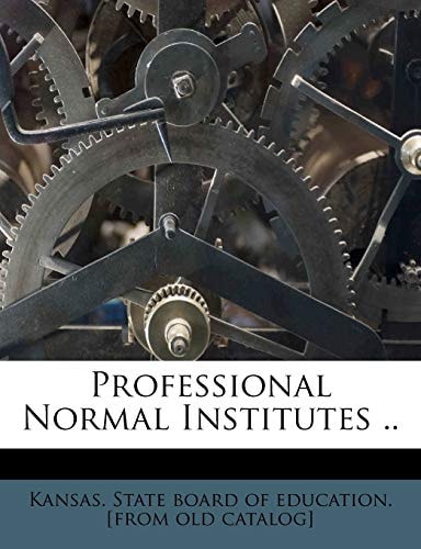 Professional Normal Institutes ..