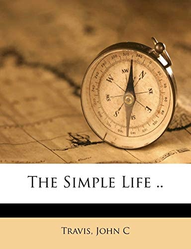 The Simple Life ..