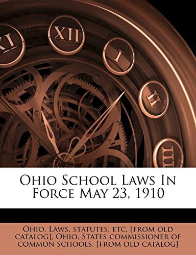 Ohio School Laws In Force May 23, 1910