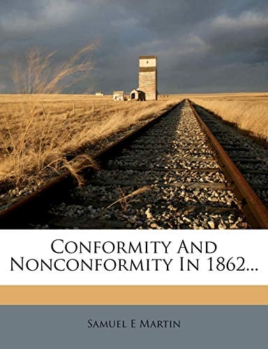 Conformity And Nonconformity In 1862...