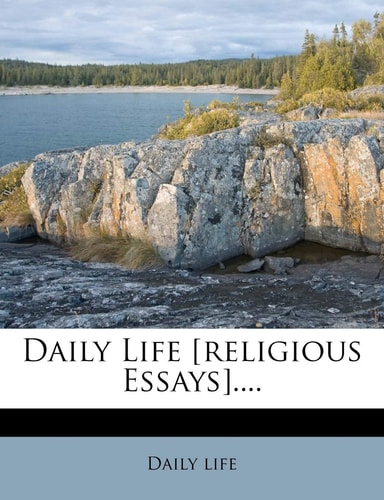 Daily Life [Religious Essays]....